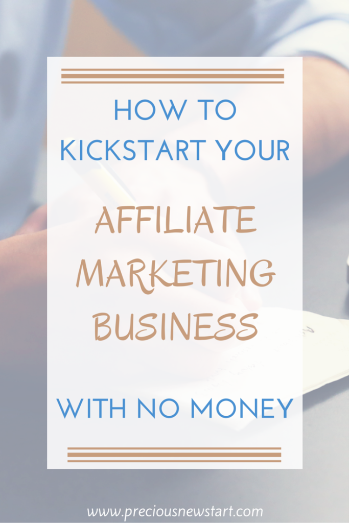 how to kickstart your affiliate marketing business with no money pin