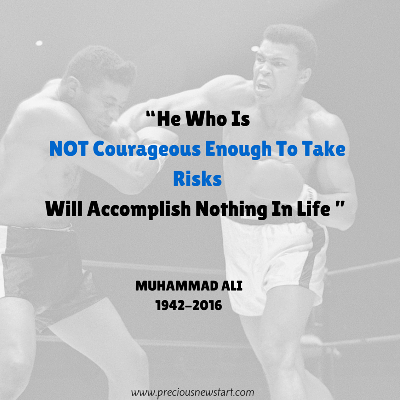 he who is not courageous enough to take risks will accomplish nothing in life