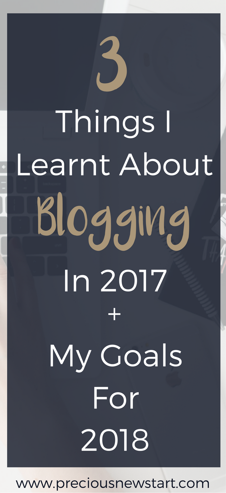 Here are 5 things I learnt about blogging and making money online in 2017 + My goals for 2018